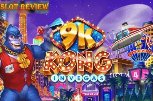 9K Kong in Vegas Slot Review